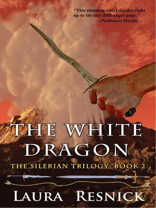 Title details for The White Dragon by Laura Resnick - Available